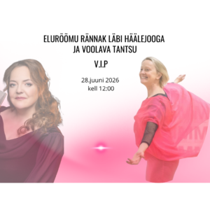 Elurõõmu rännak – VIP-pilet | 28. juuni