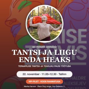 Tantsi ja liigu enda heaks – VIP-pilet koos raamatuga Naise tervis, 22. november Tallinn